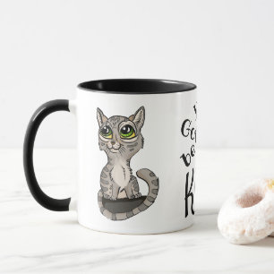 Taza Tienes que ser Kitten Pun