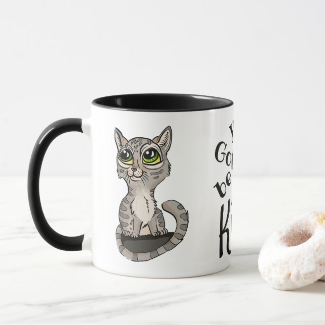 Taza Tienes que ser Kitten Pun (Con donut)
