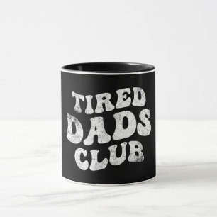 Taza Tired Dads Club Funny