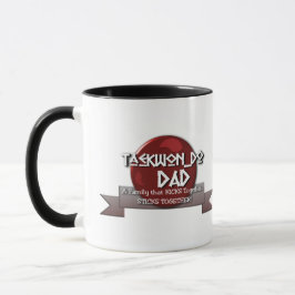 TAZA TKD TAEKWONDO DAD MOTTO