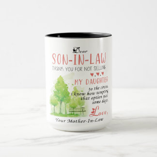 Taza To My Dear Son In Law I Didn't Give You The Gift