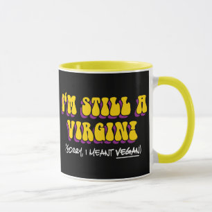 Taza Todavía una virgen - ¡Quise decir vegana! Divertid