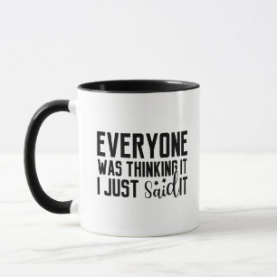 Taza Todo El Mundo Estaba Pensando Que Lo Había Dicho.