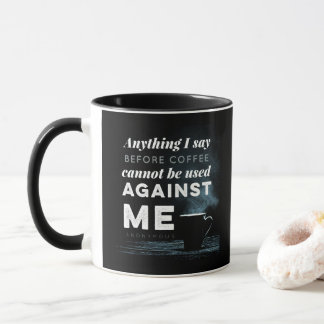Taza Todo lo que digo no puede ser usado en mi contra