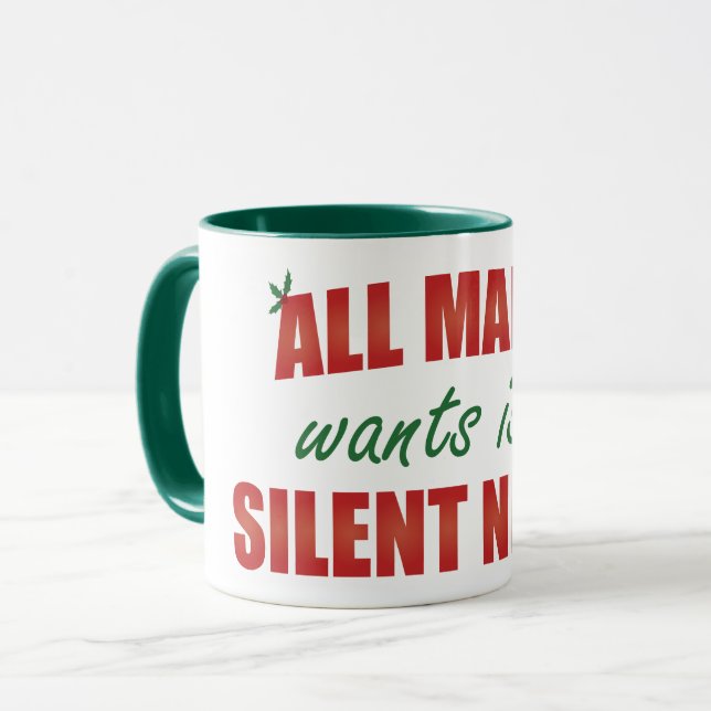 Taza Todo Lo Que Mamá Quiere Es Una Noche Silenciosa (Anverso izquierdo)