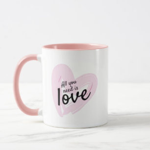 Taza Todo lo que necesitas es amor Café Rosa Mug