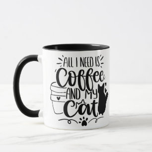 Taza Todo lo que necesito es café y mi gato