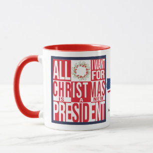 Taza Todo lo que quiero Navidades Nuevo Presidente Patr