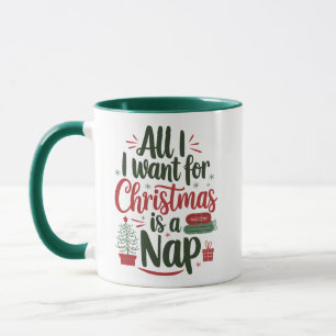 Taza Todo lo que Quiero para Navidad es una Siesta