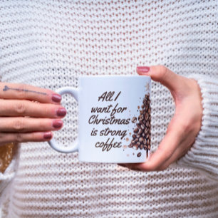 Taza Todo lo que quiero son Navidades de Coffee Quote