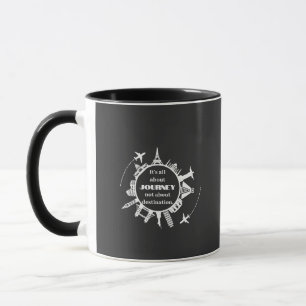 Taza todo se trata del viaje, no del destino