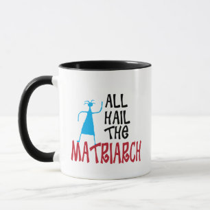 Taza Todos aclaman al Matriarca por las madres