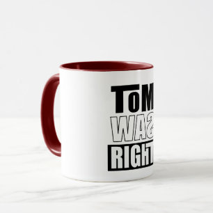 Taza Tom tenía razón