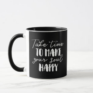 Taza Tómate el tiempo para hacer feliz a tu alma