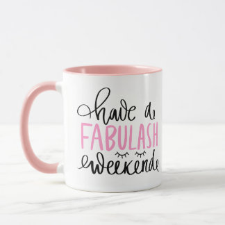 Taza Tomen Un Café Fabulash Weekend