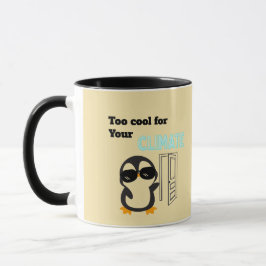 Taza Too Cool for Your Climate Funny Penguin
