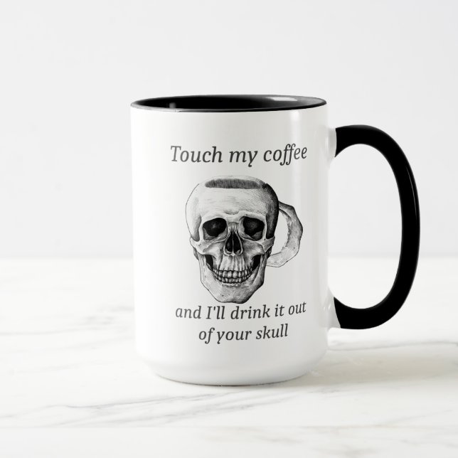 Taza Toque mi café y lo bebo de tu cráneo (Derecha)