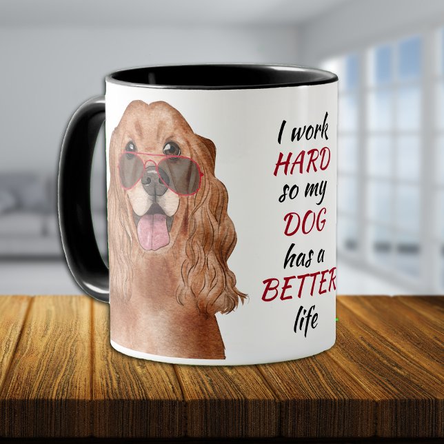Taza Trabajando duro para mi peluca de perro de Cocker  (Subido por el creador)