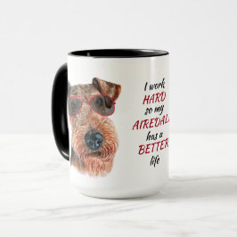 Taza Trabajando duro para mi perro Airedale