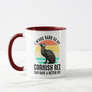 Taza Trabajo Duro Para Que Mi Cornish Rex Tenga Mejor V