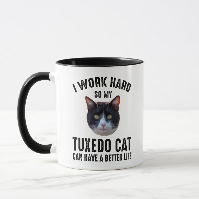 Taza Trabajo Duro Para Que Mi Gato De Tuxedo Pueda Tene (Izquierda)