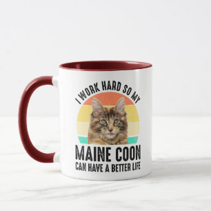 Taza Trabajo Duro Para Que Mi Mono De Maine Pueda Tener