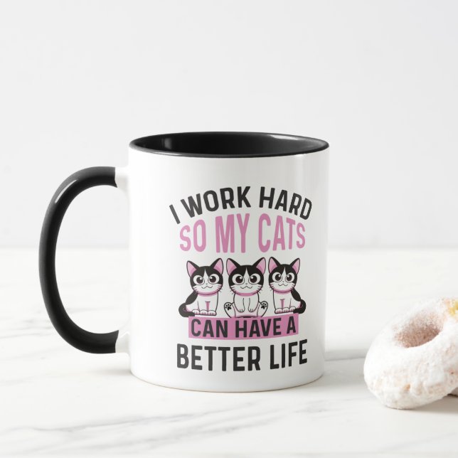 Taza Trabajo Mucho Para Que Mis Gatos Puedan Tener Una  (Con donut)