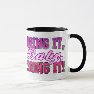 Taza ¡Tráigale el bebé, tráigalo!