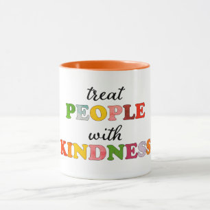 Taza Tratar A La Gente Con Amabilidad