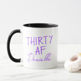 Taza TREINTA AF 30th Birthday Funny Personalizado