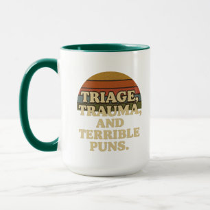 Taza Triage Trauma y terribles puntas - Graciosa enferm