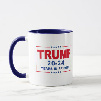 Taza TRUMP 20 - 24 años en prisión - Anti-Trump