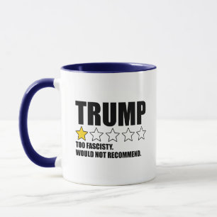 Taza Trump - Demasiado Fascista No Recomiendo