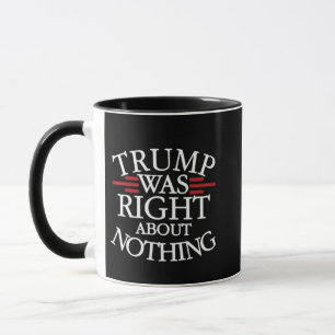 Taza Trump tenía razón sobre nada contra la democracia