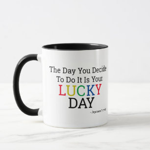 Taza Tu día de suerte café Mug