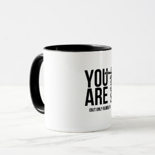 Taza “Tú eres suficiente… Pero apenas” divertida cita