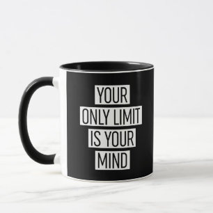 Taza Tu Único Límite Es Tu Mente