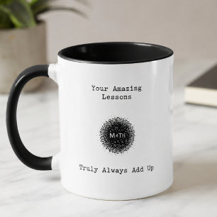 Taza Tus increíbles lecciones verdaderamente siempre su