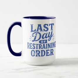 Taza Último Día de la Orden de Restricción Plano Azul