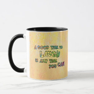 Taza UN BUEN TiME PARA REÍR ES QUE TiME PUEDES