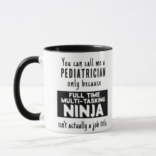 Taza Un gracioso pediatra Personalizado Ninja Gift Mug