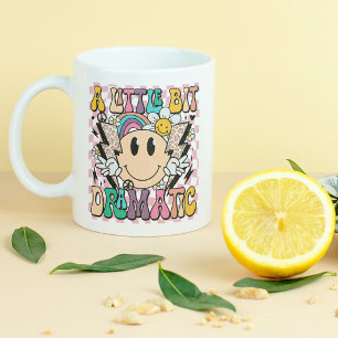 Taza Un Poco Dramático Dicho Divertido y Groovy
