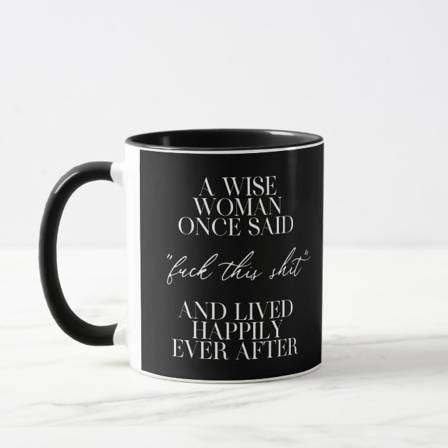 Taza Una Mujer Sabia Dijo Una Vez (Izquierda)
