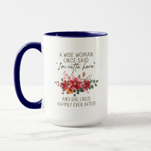 Taza Una Mujer Sabia dijo una vez - Jubilación Personal