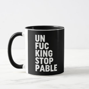 Taza Unfu*kingstopable