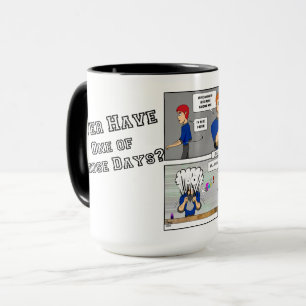 Taza "Uno de esos días..." Coffee Mug