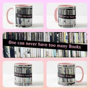 Taza Uno nunca tiene demasiados libros Rosa
