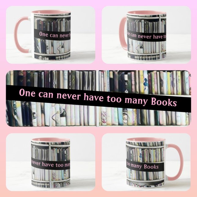 Taza Uno nunca tiene demasiados libros Rosa (Subido por el creador)