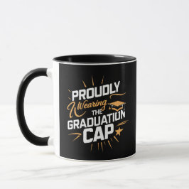 Taza Usando orgullosamente el tapón de graduación, la t