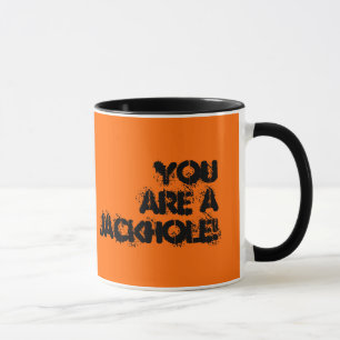 Taza ¡Usted es un JACKHOLE! , Yep